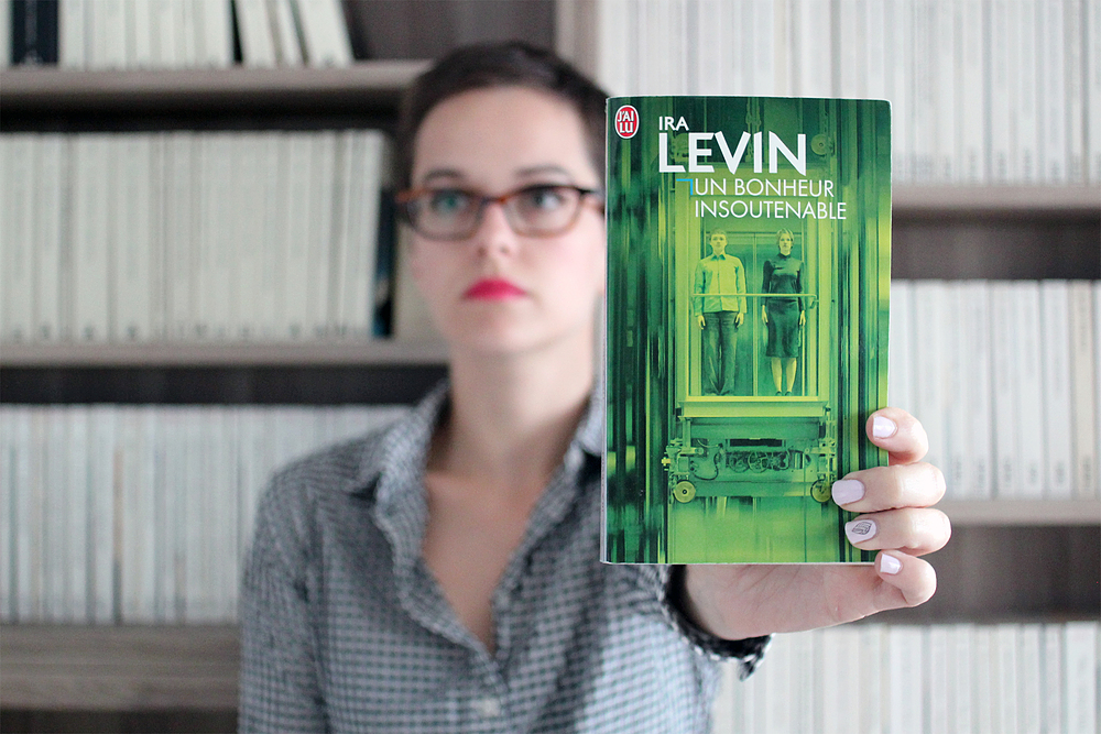 un bonheur insoutenable, ira levin